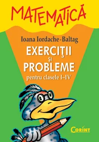 MATEMATICA EXERCITII, PROBLEME SI TESTE I-IV