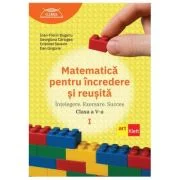 Matematica pentru incredere si reusita. Partea 1. Clasa a 5-a - Ioan-Florin Bugariu