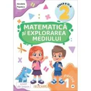 Matematica si explorarea mediului. Clasa a 2-a. Partea 1 (AR). Caiet de lucru. Exercitii, probleme, evaluare - Nicoleta Popescu