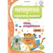 Matematica si explorarea mediului pentru clasa pregatitoare. Partea a 2-a. Caiet de lucru - Arina Damian