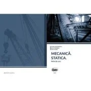 Mecanica. Statica. Note de curs - Violeta Munteanu