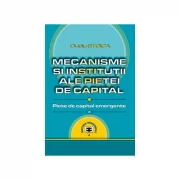 Mecanisme si institutii ale pietei de capital. Piete de capital emergente - Ovidiu Stoica