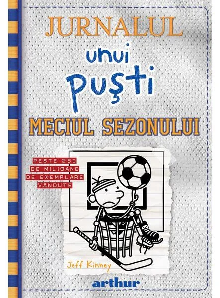Meciul sezonului. Jurnalul unui puști (Vol. 16) - HC - Hardcover - Jeff Kinney - Arthur
