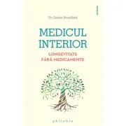 Medicul interior - longevitate fara medicamente - Dr. Gaetan Brouillard