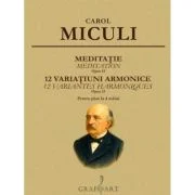 Meditatie. 12 Variatiuni Armonice - Carol Miculi