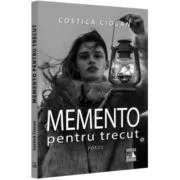 Memento pentru trecut - Costica Ciocan