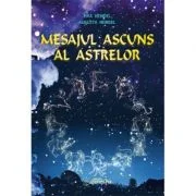 Mesajul ascuns al astrelor - Max Heindel, Augusta Heindel
