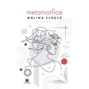 Metamorfice - Malina Closca