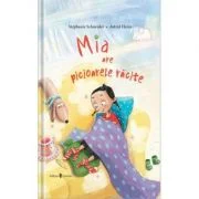 Mia are picioarele racite - Stephanie Schneider