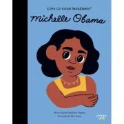 Michelle Obama. Volumul 38. Copii cu visuri indraznete - Maria Isabel Sanchez Vegara