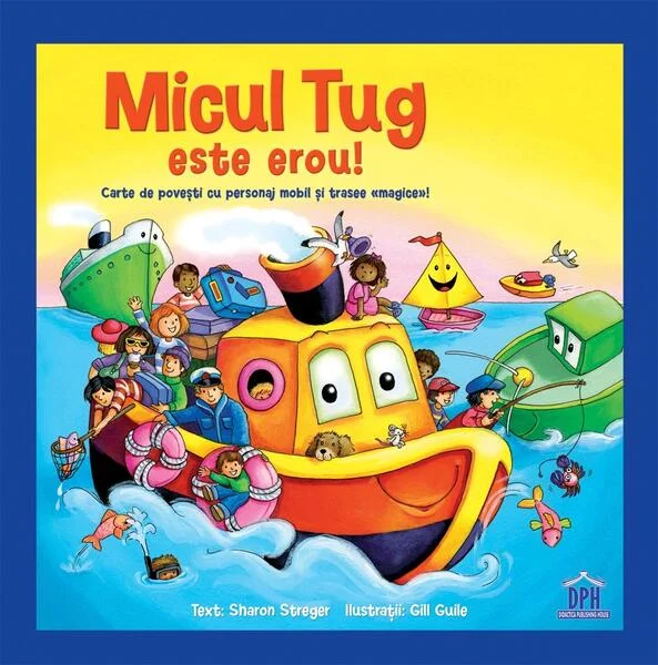 Micul Tug este erou! - Hardcover - Sharon Streger - Didactica Publishing House