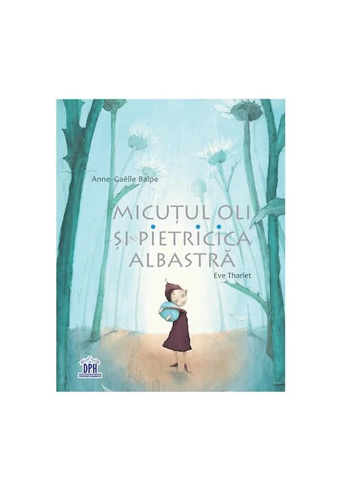 Micutul Oli si Pietricica albastra