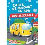 Mijloace de transport. Carte de colorat cu apa (reutilizabila)