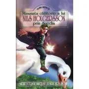 Minunata calatorie a lui Nils Holgersson prin Suedia - Selma Lagerlof