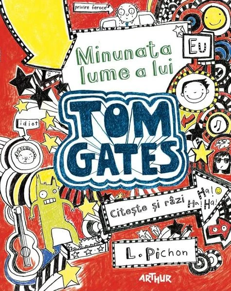 Minunata lume a lui Tom Gates (Vol. 1) - Paperback brosat - Liz Pichon - Arthur