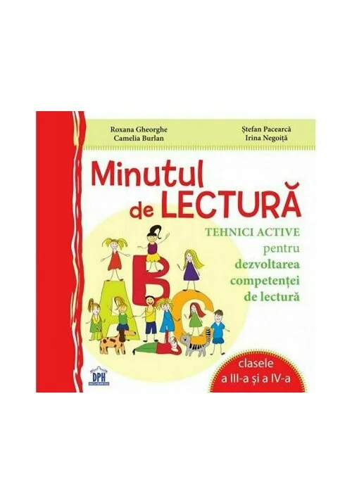 Minutul de Comunicare - Tehnici active pentru dezvoltarea competentei de lectura (clasele a III-a si a IV-a)