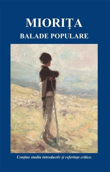 Miorița. Balade populare - Paperback brosat - *** - Cartex