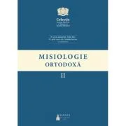 Misiologie Ortodoxa, volumul 2 - Valer Bel