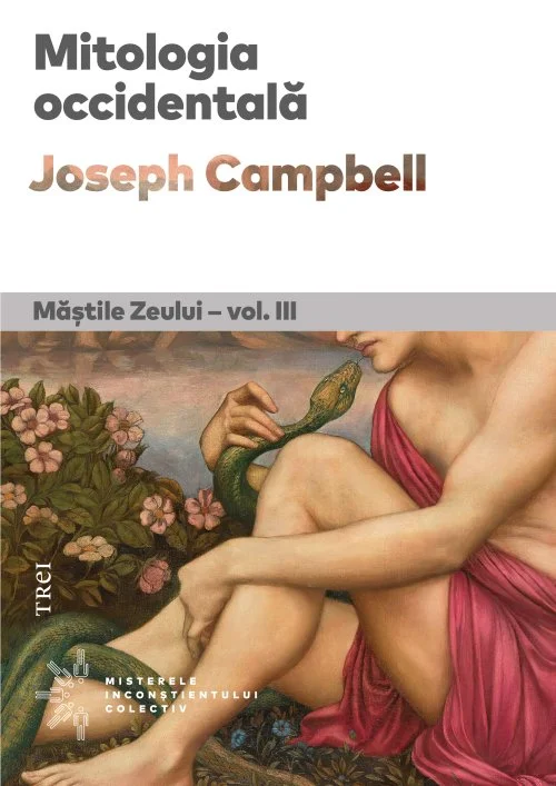 Mitologia occidentală. Măștile Zeului - vol. III - Joseph Campbell