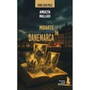 Moarte in Danemarca - Amulya Malladi