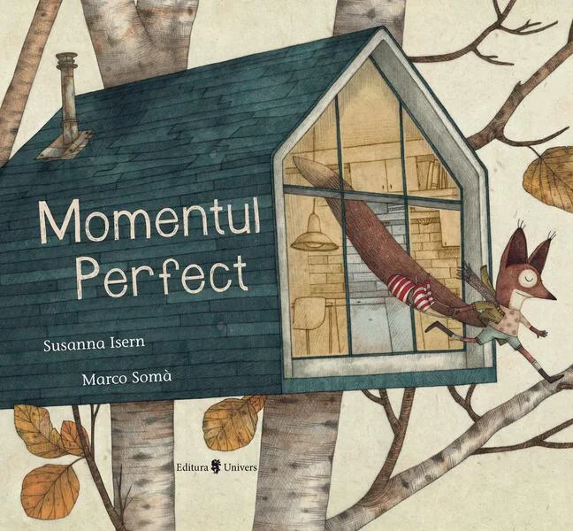 Momentul perfect - Hardcover - Susanna Isern - Univers