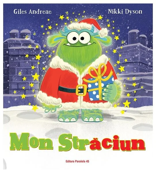 Mon Străciun - Giles Andreae - Paralela 45