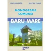 Monografia comunei Baru Mare - Ioachim Lazar