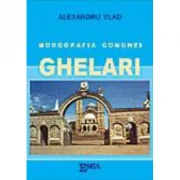 Monografia comunei Ghelari - Alexandru Vlad