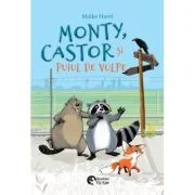 Monty, Castor si puiul de vulpe - Maike Harel