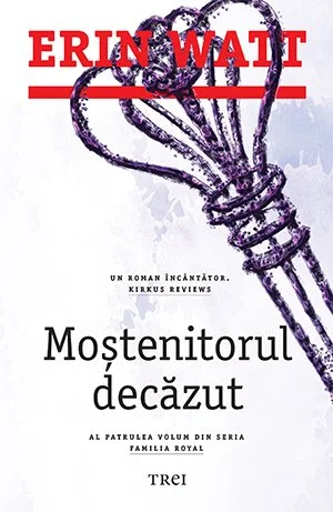 Moștenitorul decăzut (seria Familia Royal, vol. 4) - Erin Watt