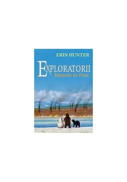 Muntele de fum. Exploratorii (Vol. 3) - Paperback brosat - Erin Hunter - Galaxia Copiilor