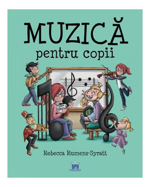 Muzică pentru copii - Hardcover - Rebecca Rumens-Syratt - Didactica Publishing House