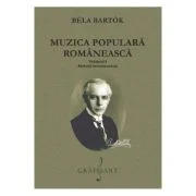 Muzica populara romaneasca Volumul 1. Melodii instrumentale - Bela Bartok