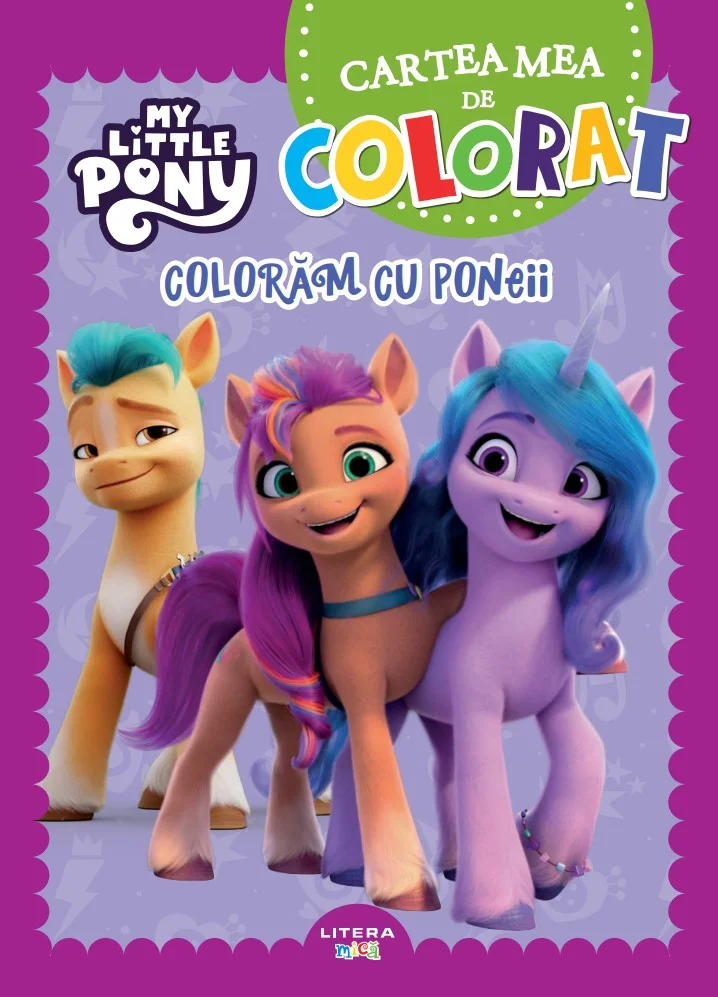 My Little Pony. Cartea mea de colorat. Coloram cu poneii