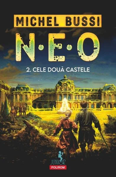 N.E.O. 2. Cele două castele - Paperback brosat - Michel Bussi - Polirom