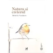 Natura si creierul - Michel Le Van Quyen
