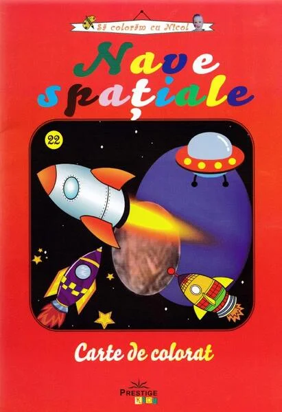 Nave spațiale. Carte de colorat - Paperback - *** - Prestige