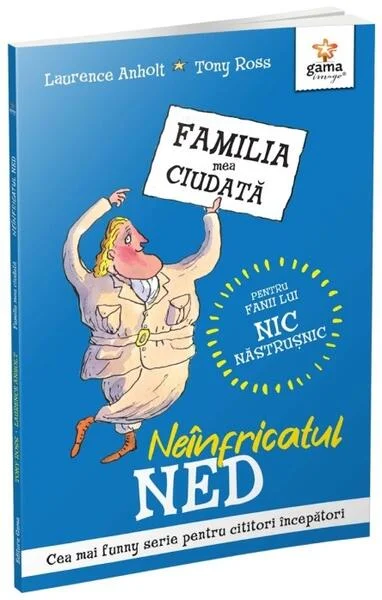 Neînfricatul Ned - Paperback - Laurence Anholt - Gama
