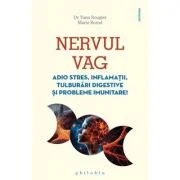 NERVUL VAG. Adio stres, inflamatii, tulburari digestive si probleme imunitare! - Dr. Yann Rougier