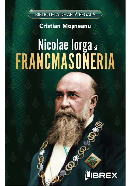 Nicolae Iorga si Francmasoneria
