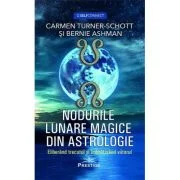 Nodurile lunare magice din astrologie - Carmen Turner-Schott