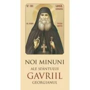 Noi minuni ale Sfantului Gavriil Georgianul