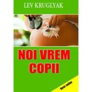 Noi vrem copii - Lev Kruglyak
