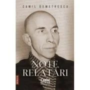 Note, relatari - Camil Demetrescu