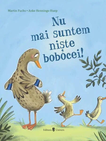 Nu mai suntem niște bobocei! - Hardcover - Martin Fuchs - Univers