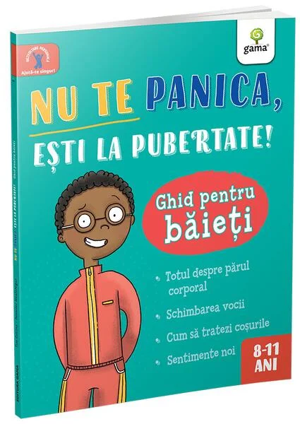 Nu te panica, ești la pubertate: ghid pentru băieți - Paperback brosat - Gama