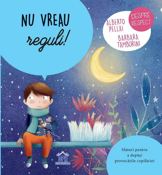 Nu vreau reguli! - Hardcover - Alberto Pellai, Barbara Tamborini - Didactica Publishing House