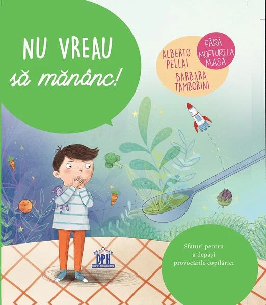 Nu vreau să mănânc! - Hardcover - Alberto Pellai, Barbara Tamborini - Didactica Publishing House