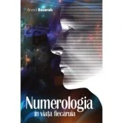 Numerologia in viata fiecaruia – Anatol Basarab