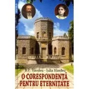 O corespondenta pentru eternitate - B. P. Hasdeu, Iulia Hasdeu